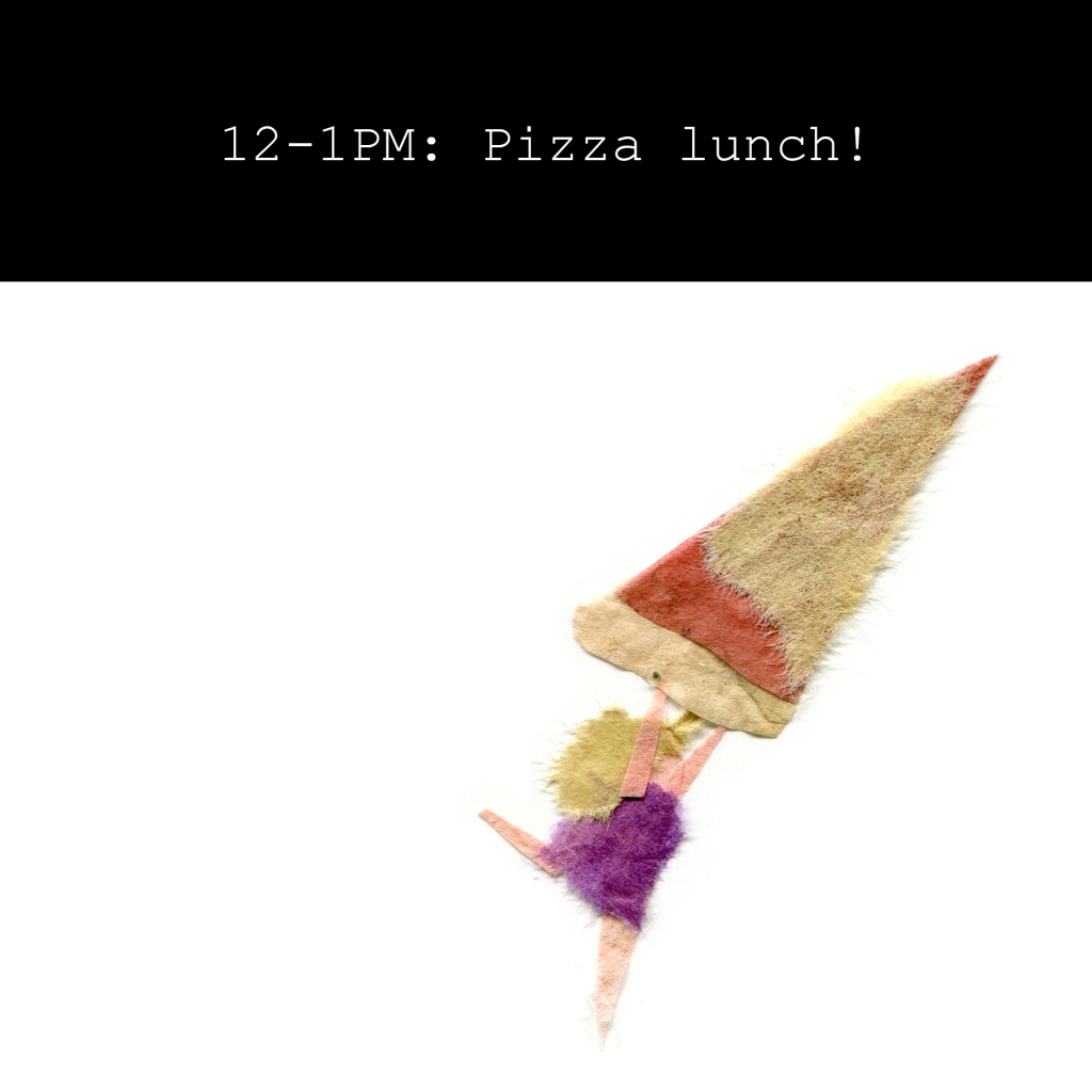 12-1PM: Pizza lunch!